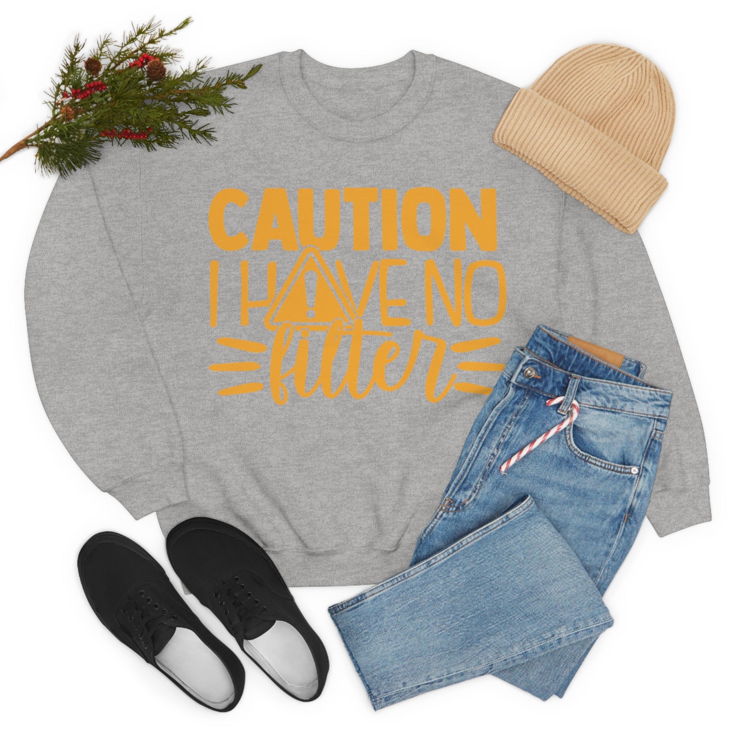 Caution I Have No Filter Crewneck Sweatshirt