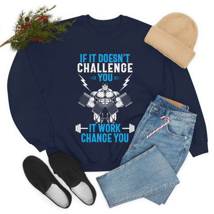 If It Doesn't Challenge You Crewneck Sweatshirt