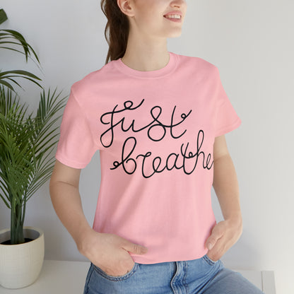 Just Breathe T-Shirt