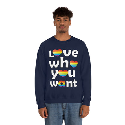 Love who you want Crewneck Sweatshirt