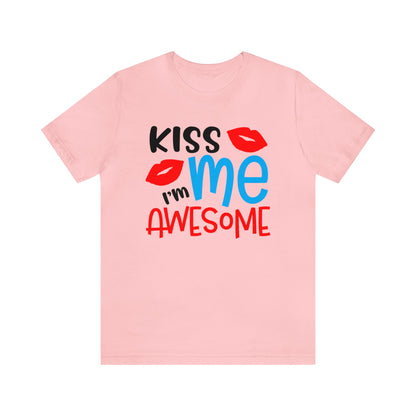 Kiss Me I'm Awesome T-Shirt