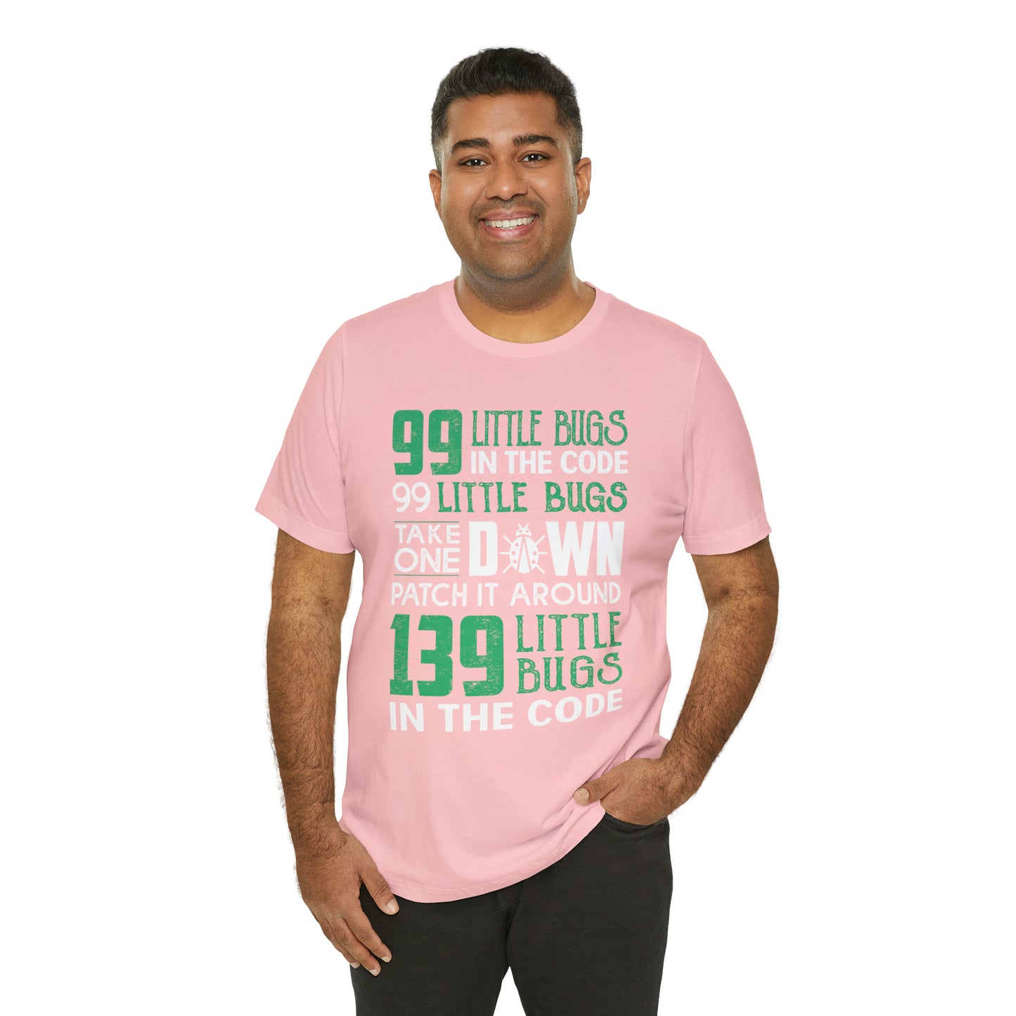 99 Little bugs in the code T-Shirt