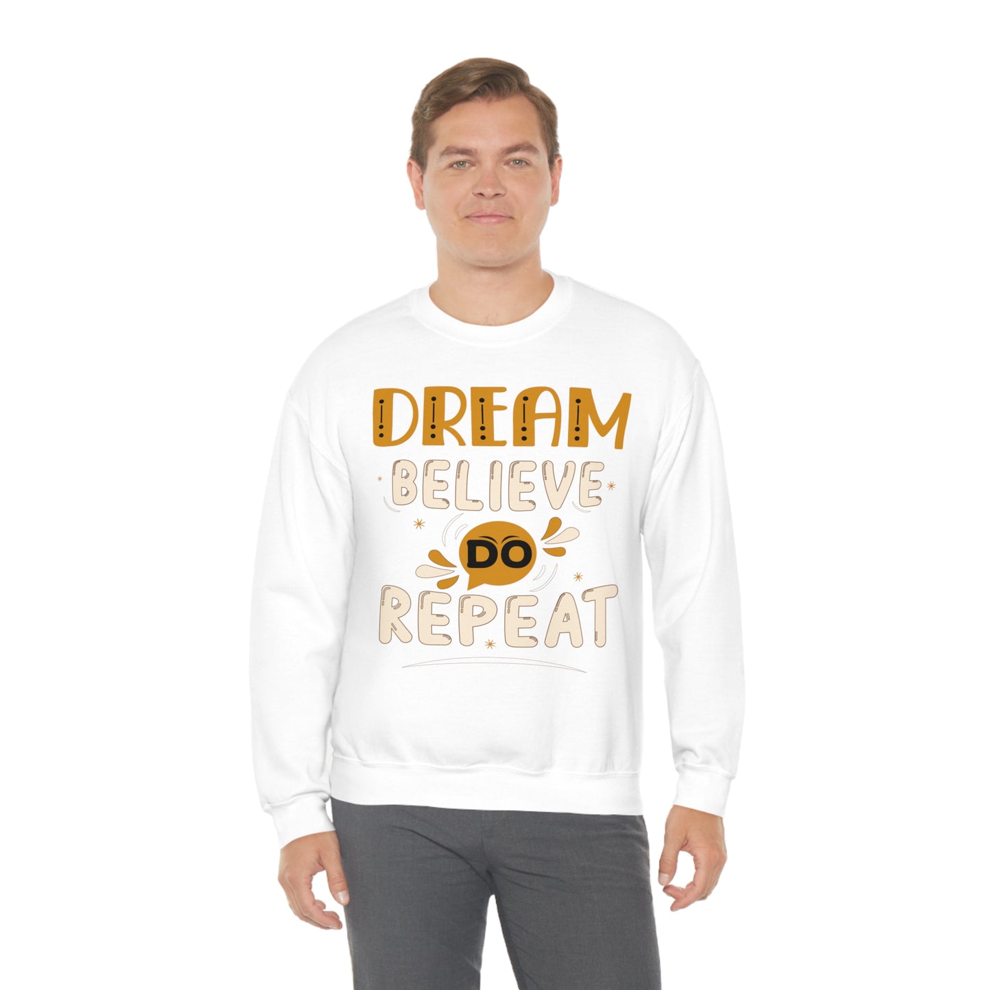 Dream Believe Do Repeat Crewneck Sweatshirt