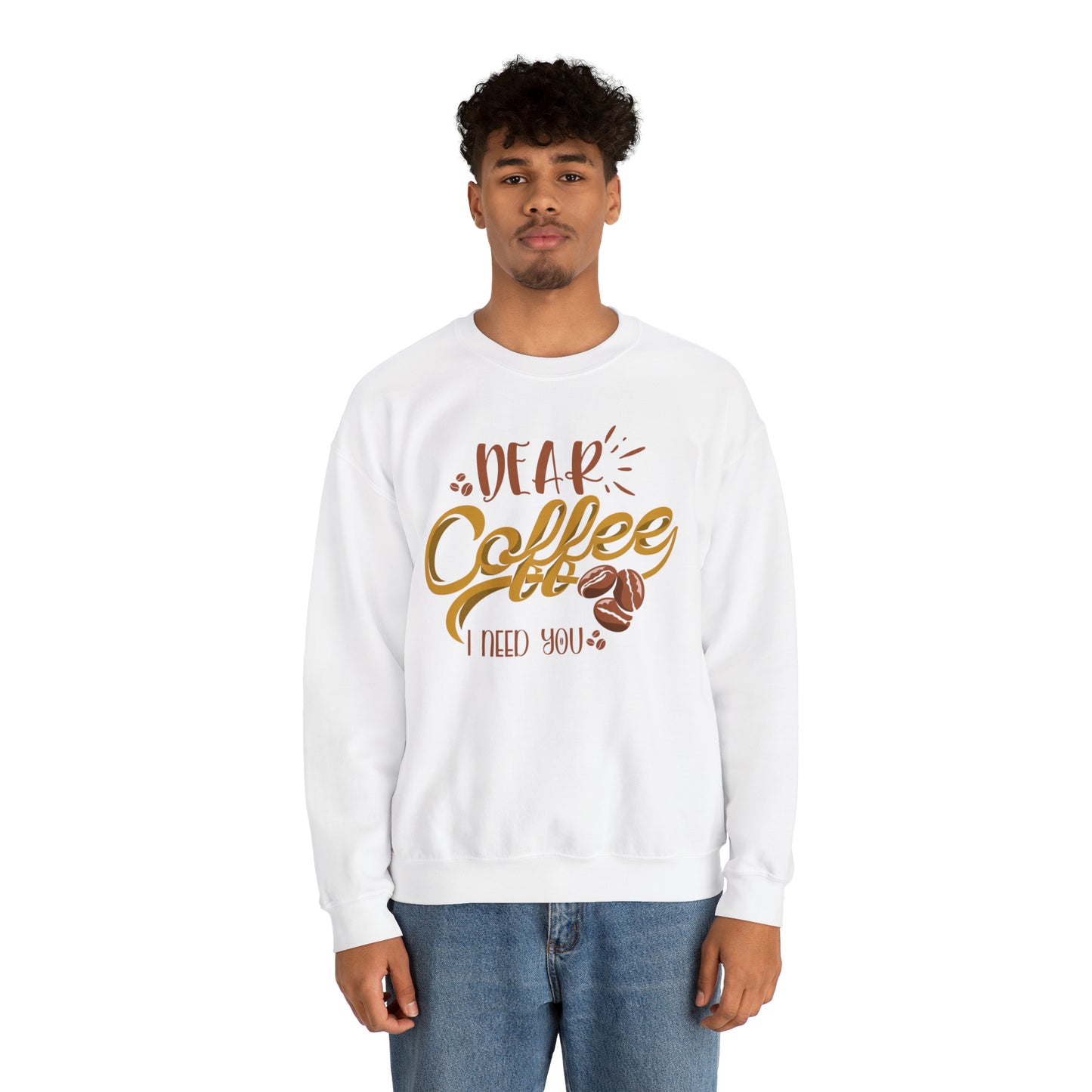 Dear Coffee I Need You Crewneck Sweatshirt