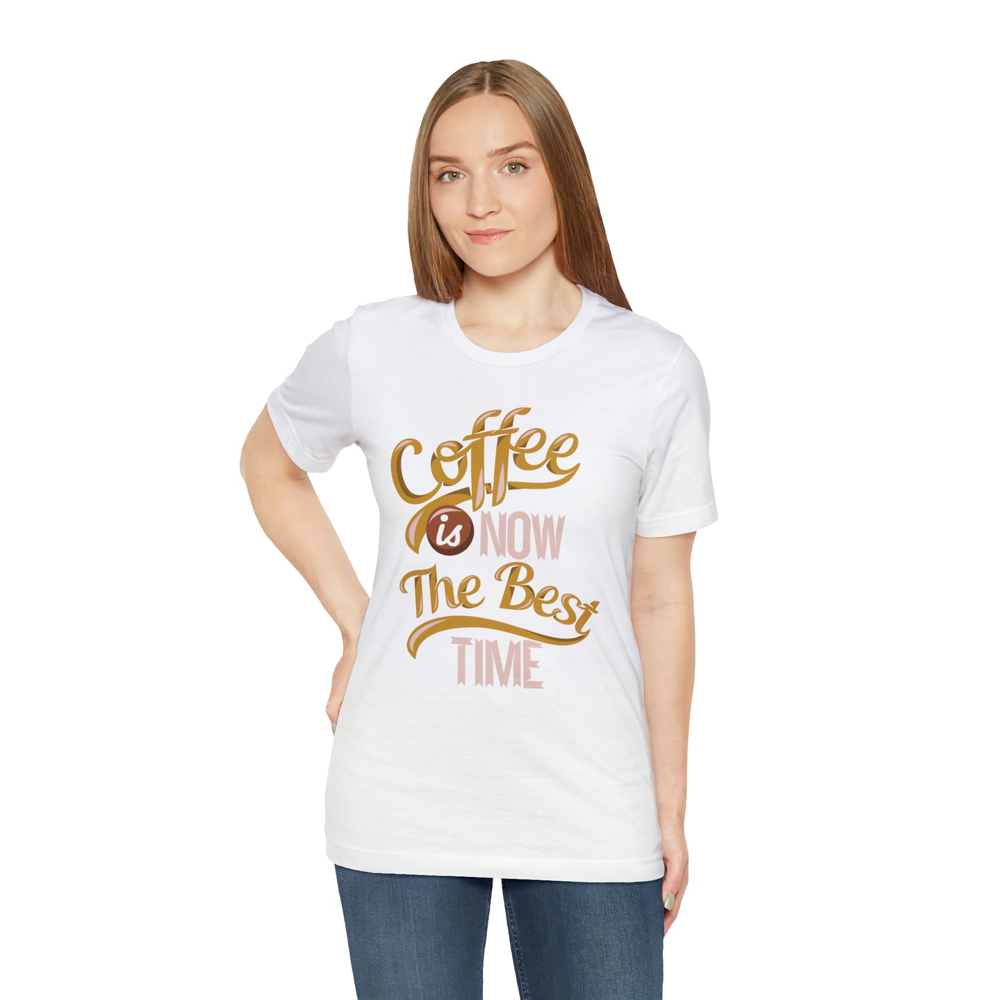 Coffee Is Now The Best Time T-Shirt