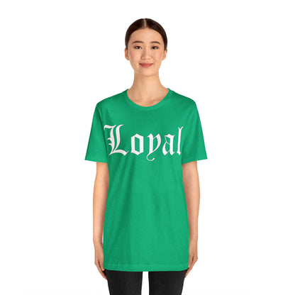 Loyal T-Shirt