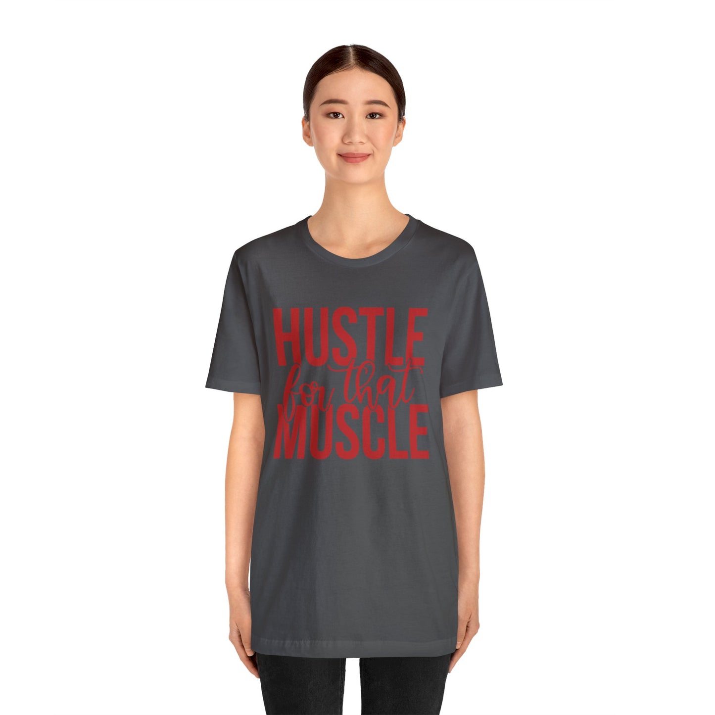 Hustle for the Muscle T-Shirt