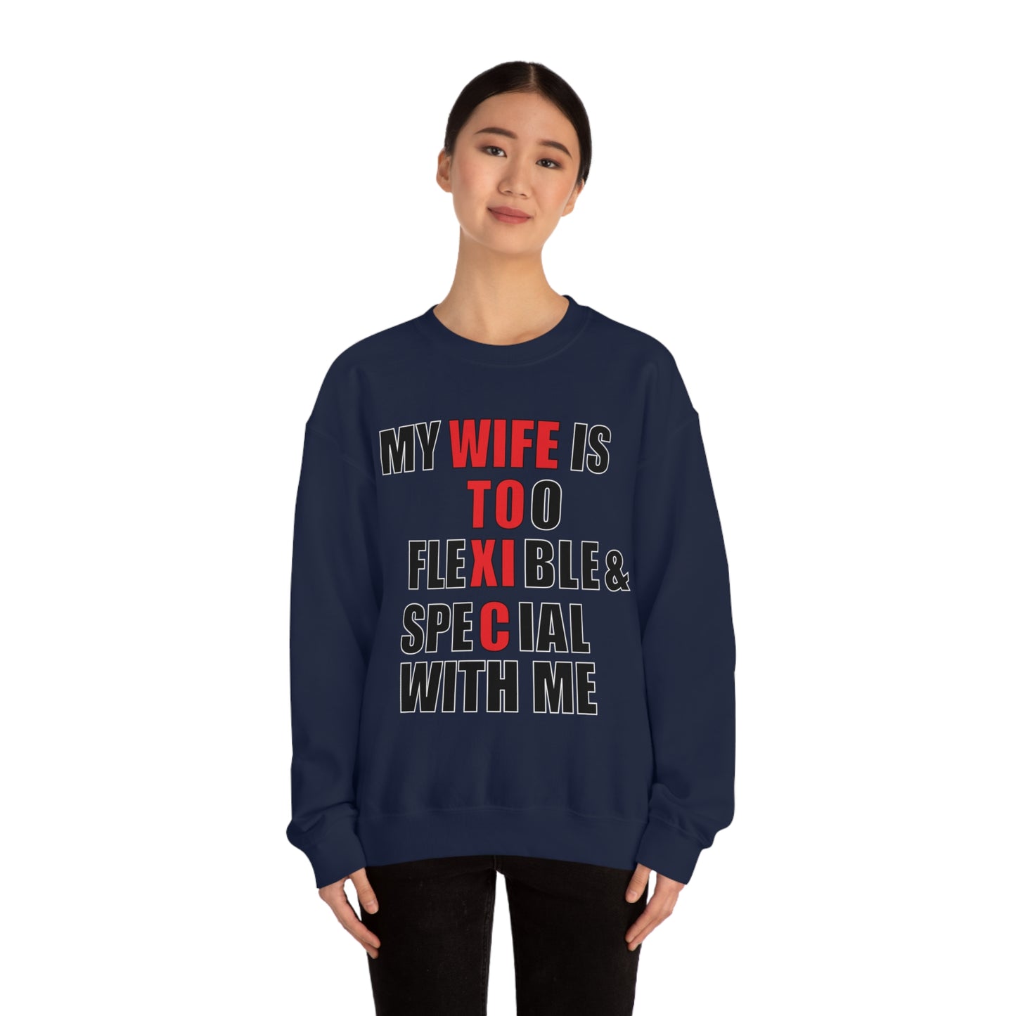 My wife is toxic-flexible & special Crewneck Sweatshirt