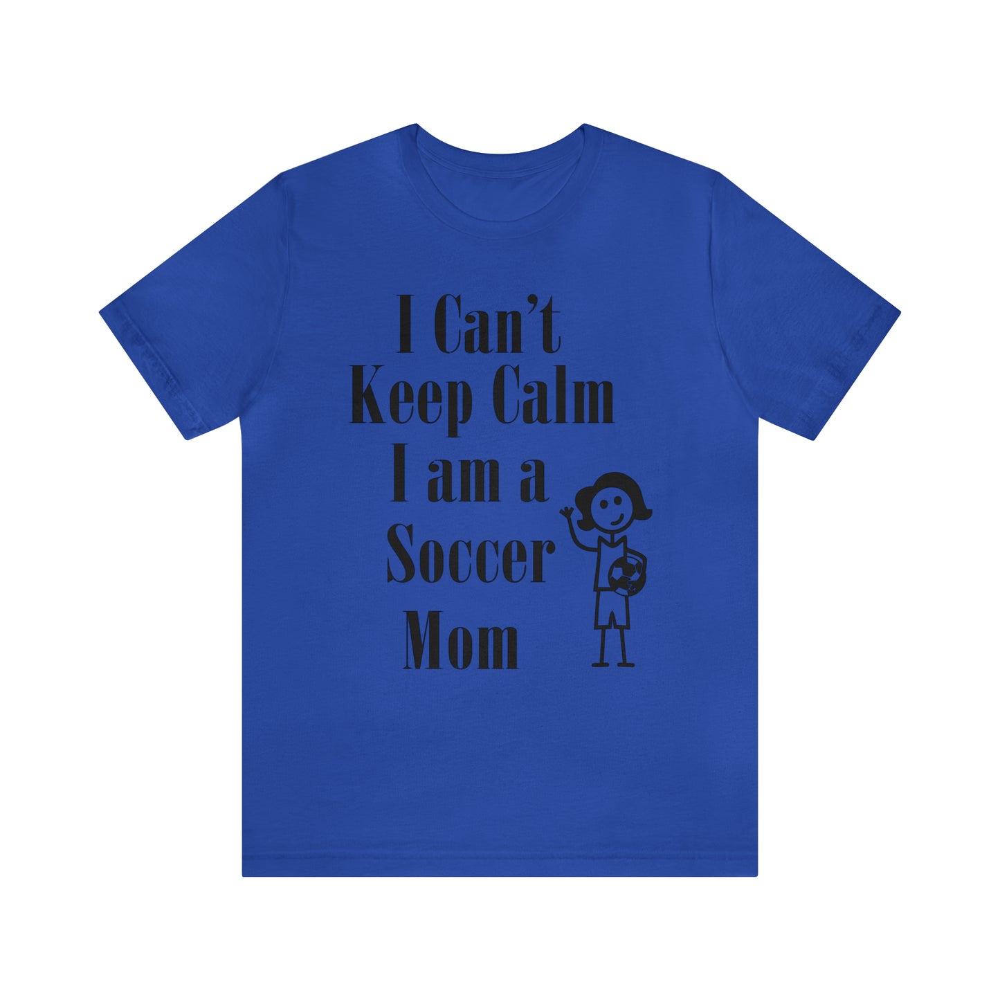 I can't keep calm I'm a soccer mom T-Shirt