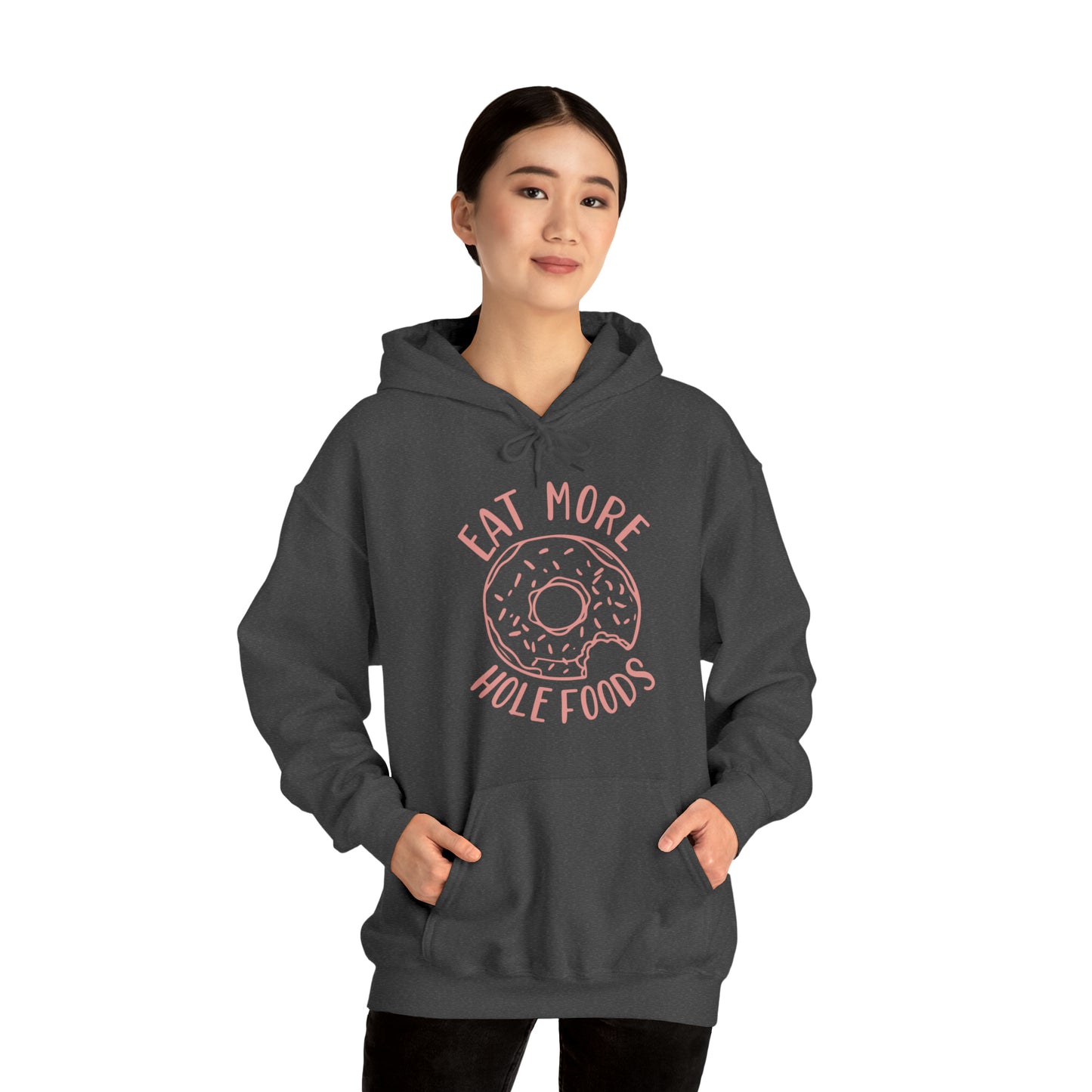 Eat more hole foods Hoodie