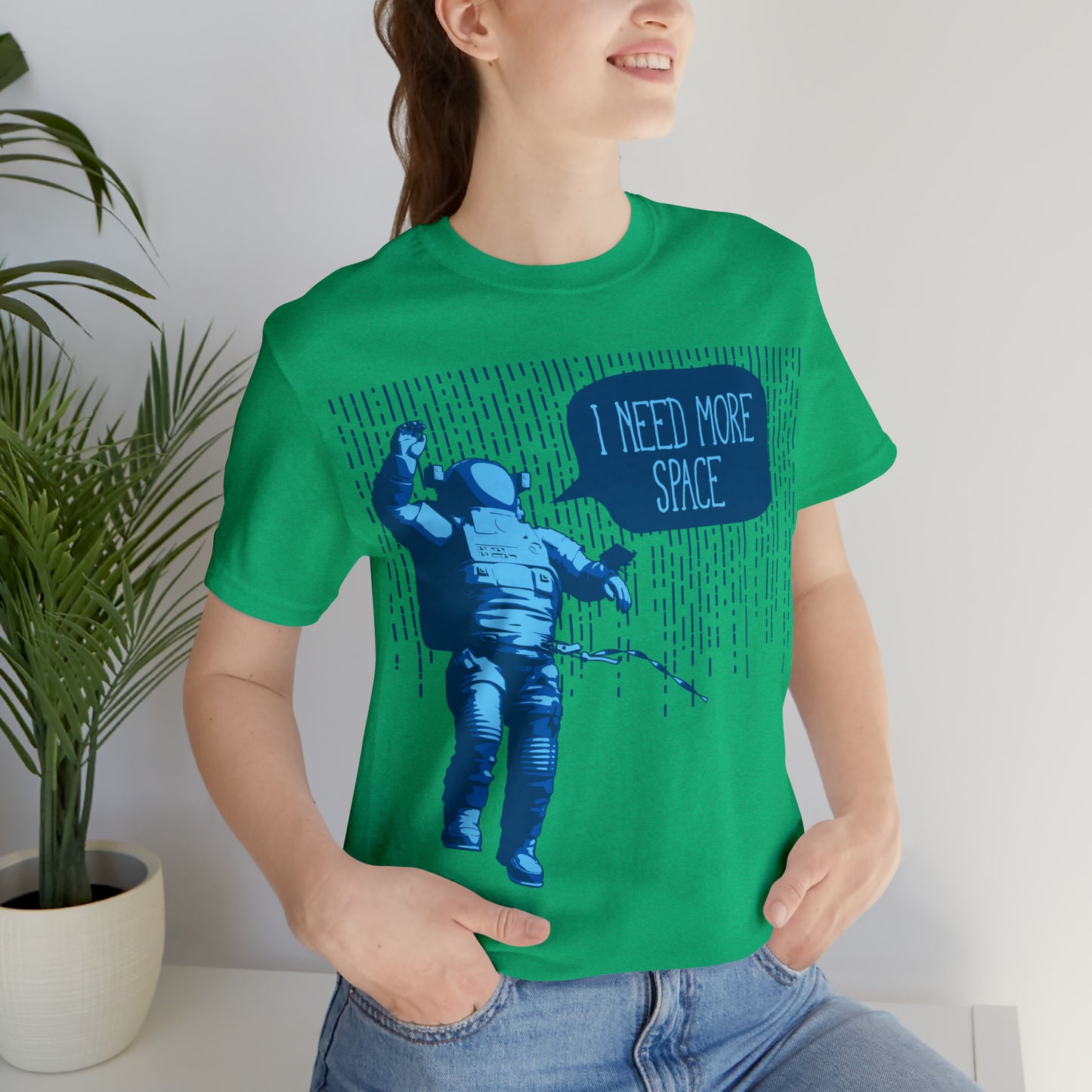 I need more -Space T-Shirt