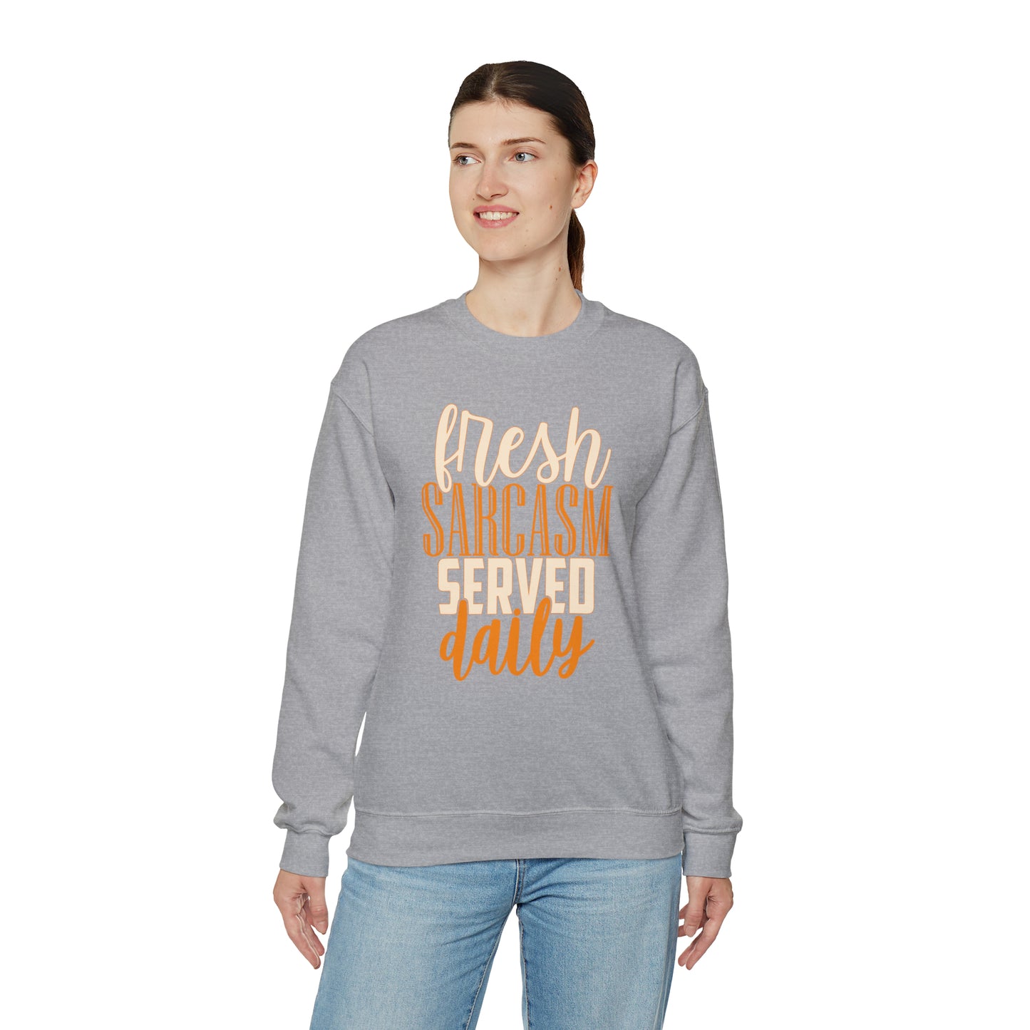 Fresh Sarcasm Served Daily Crewneck Sweatshirt