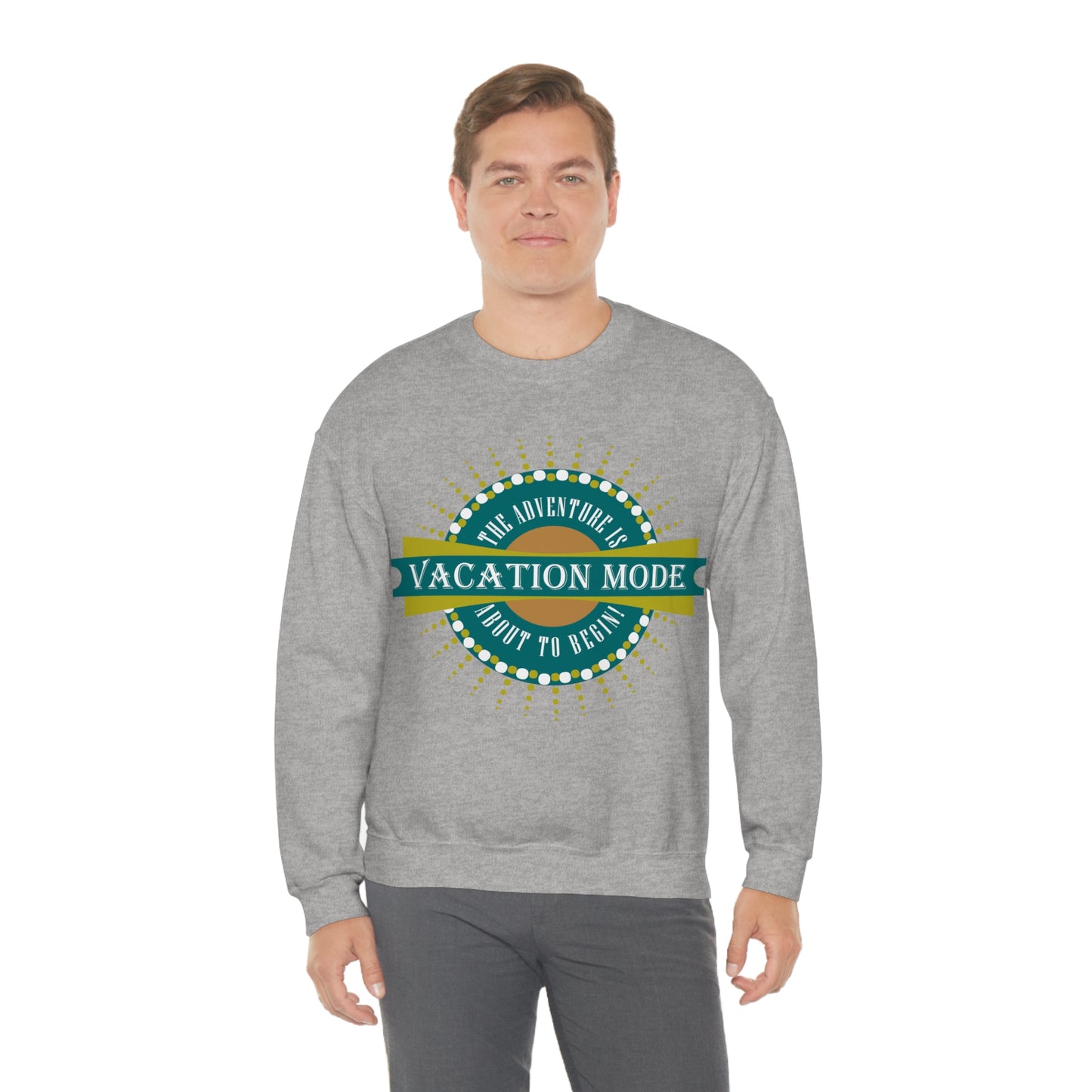 Vacation Mode The Adventure Is About To Begin Crewneck Sweatshirt