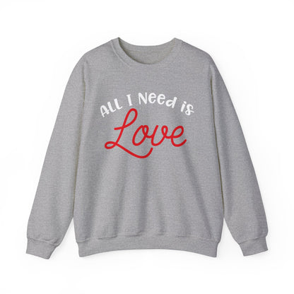 All-I-Need-Is-Love Crewneck Sweatshirt