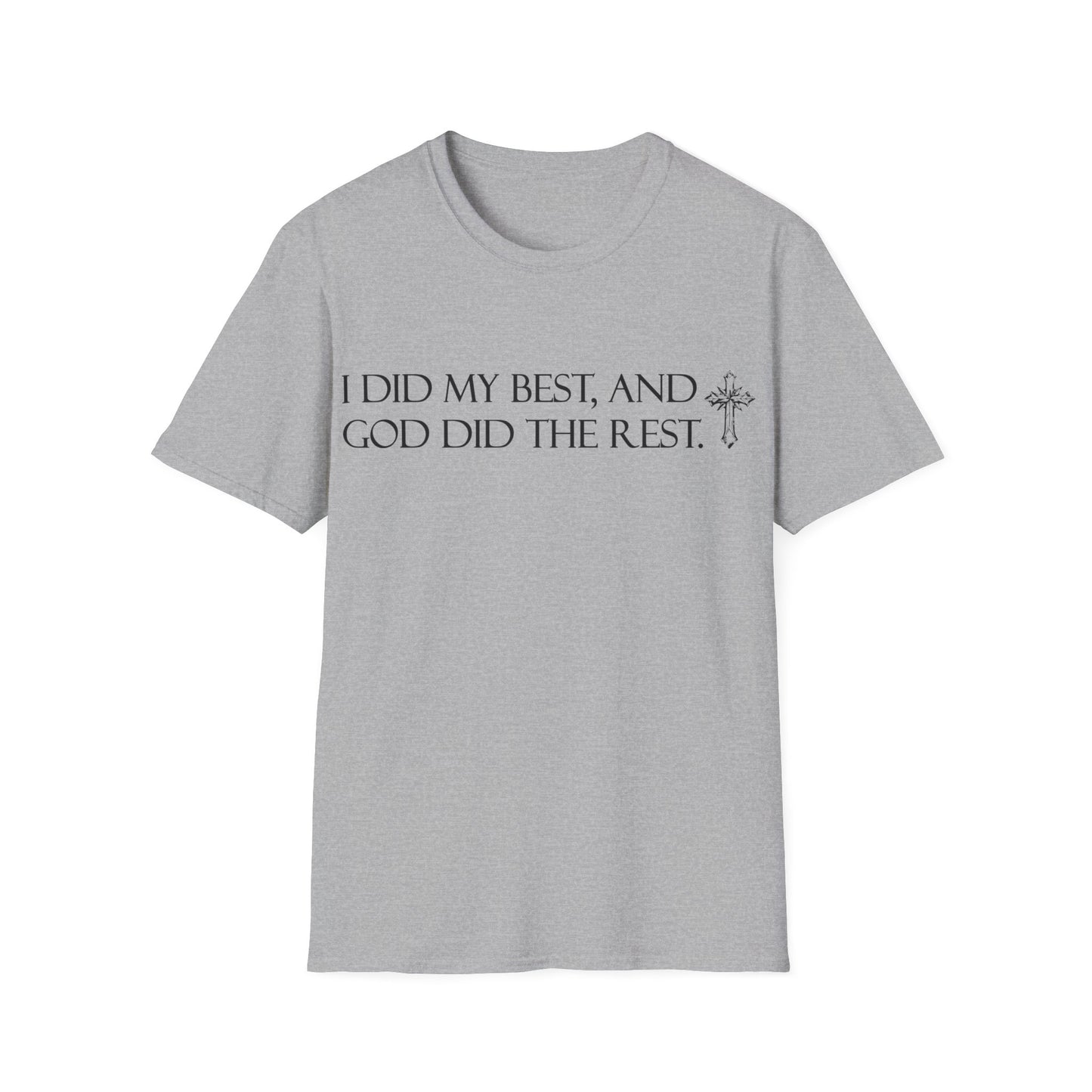 I did my best and God did the rest T-Shirt