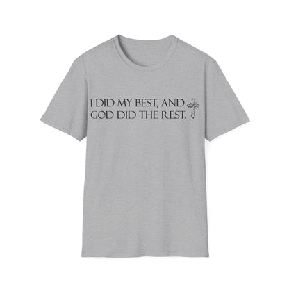 I did my best and God did the rest T-Shirt