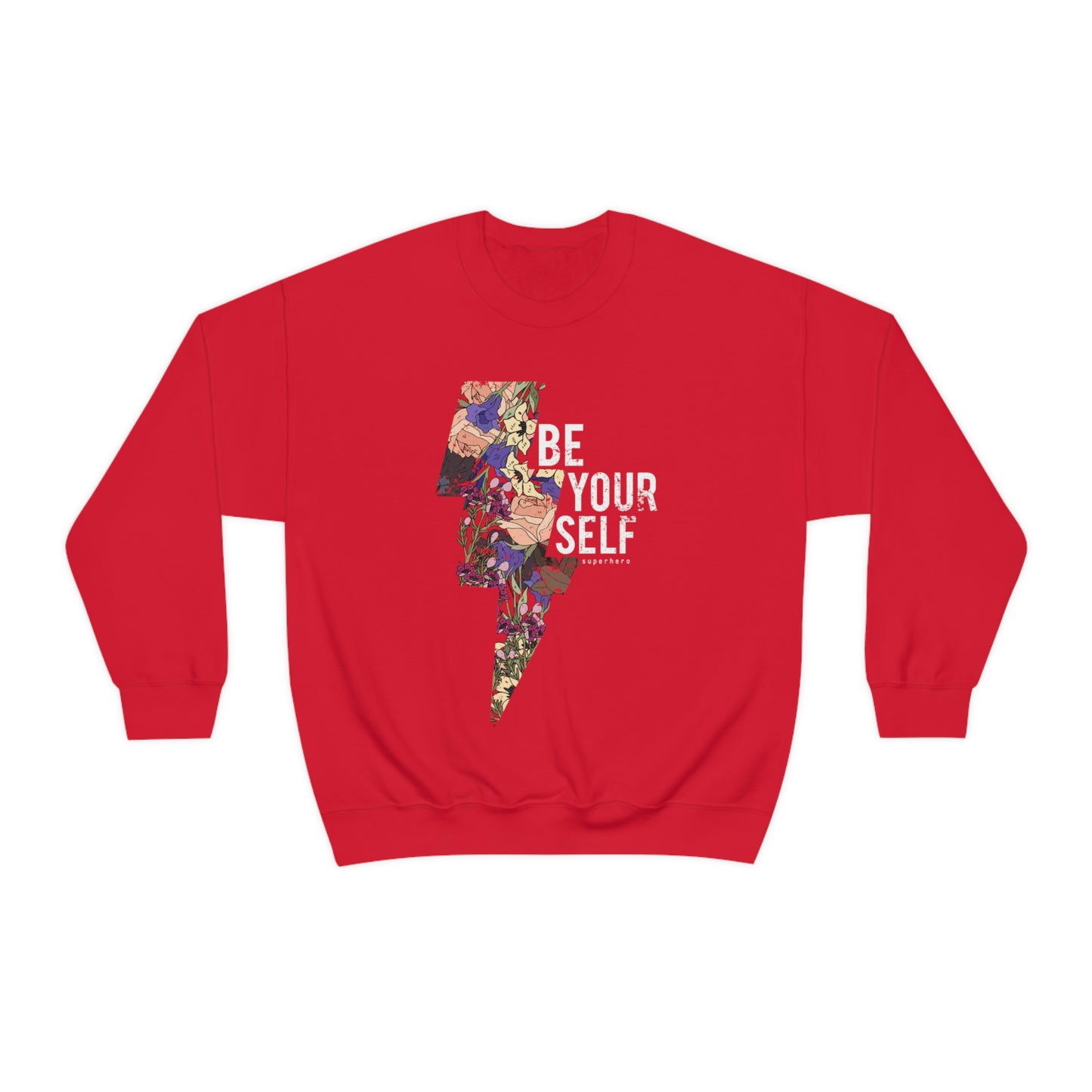 Be Your Self Crewneck Sweatshirt