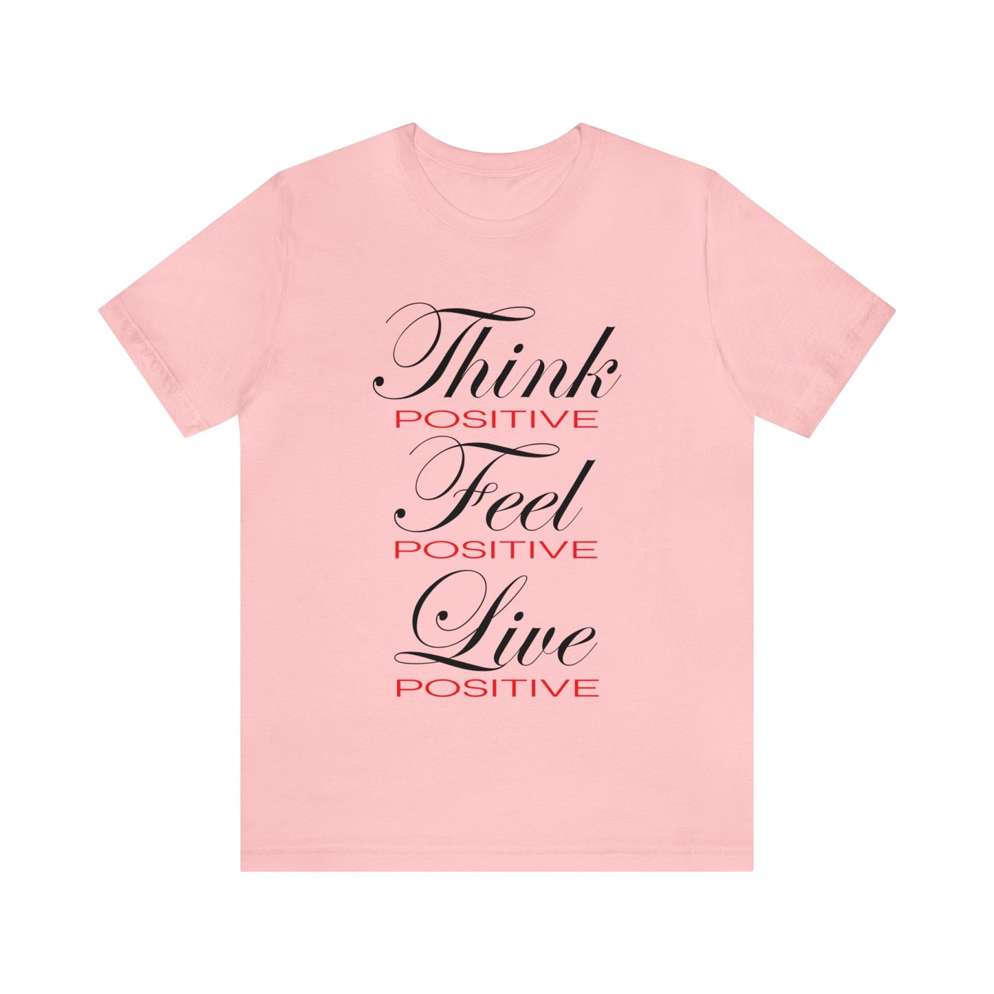 Think positive T-Shirt