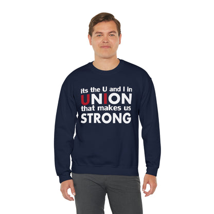 Union strong U and I Crewneck Sweatshirt