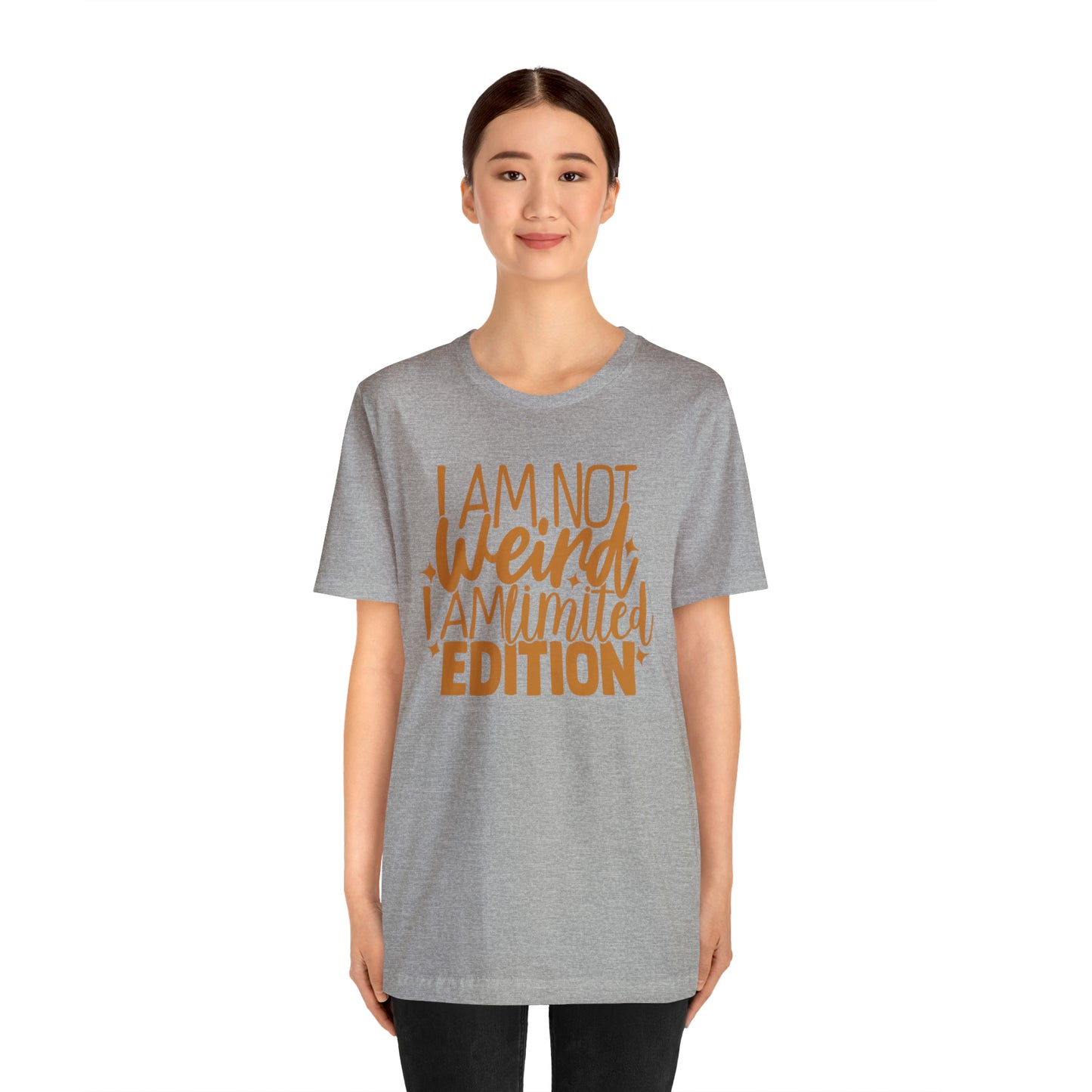 I Am Not Weird I Am Limited Edition T-Shirt