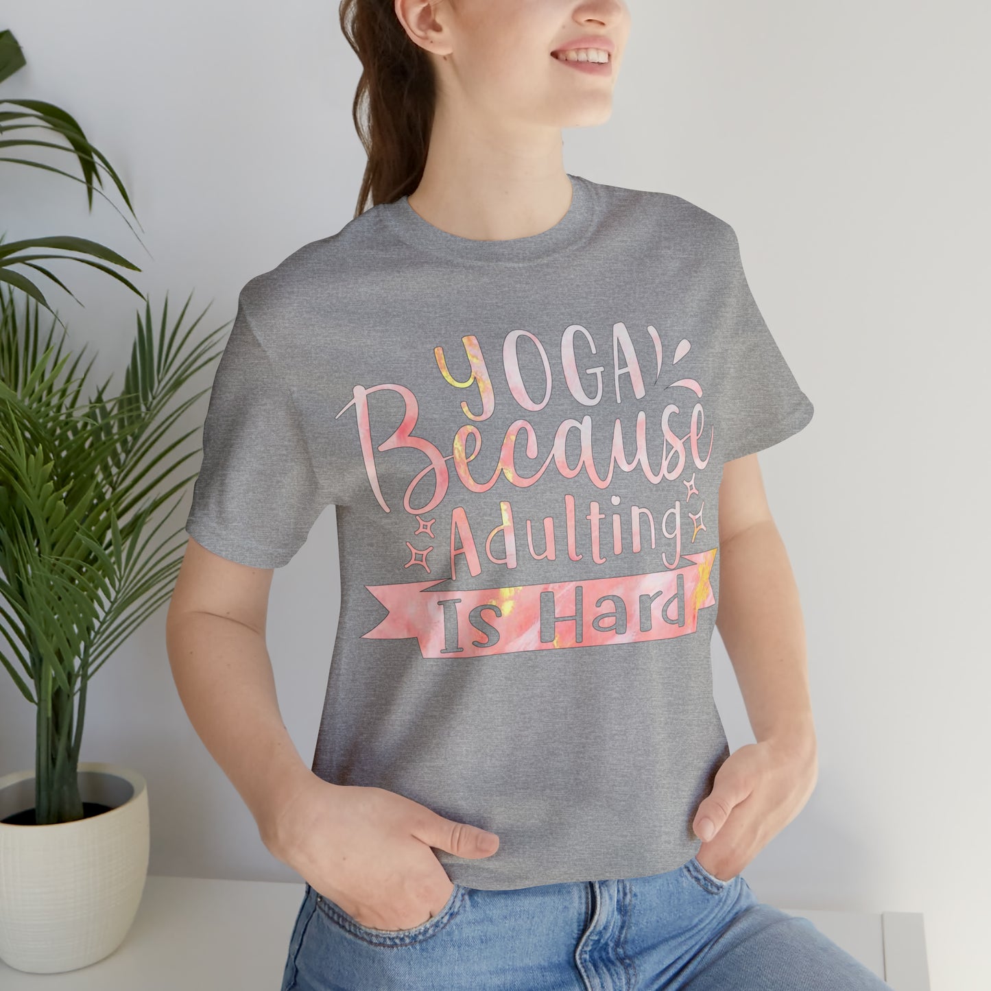 Yoga Because Adulting Is Hard T-Shirt