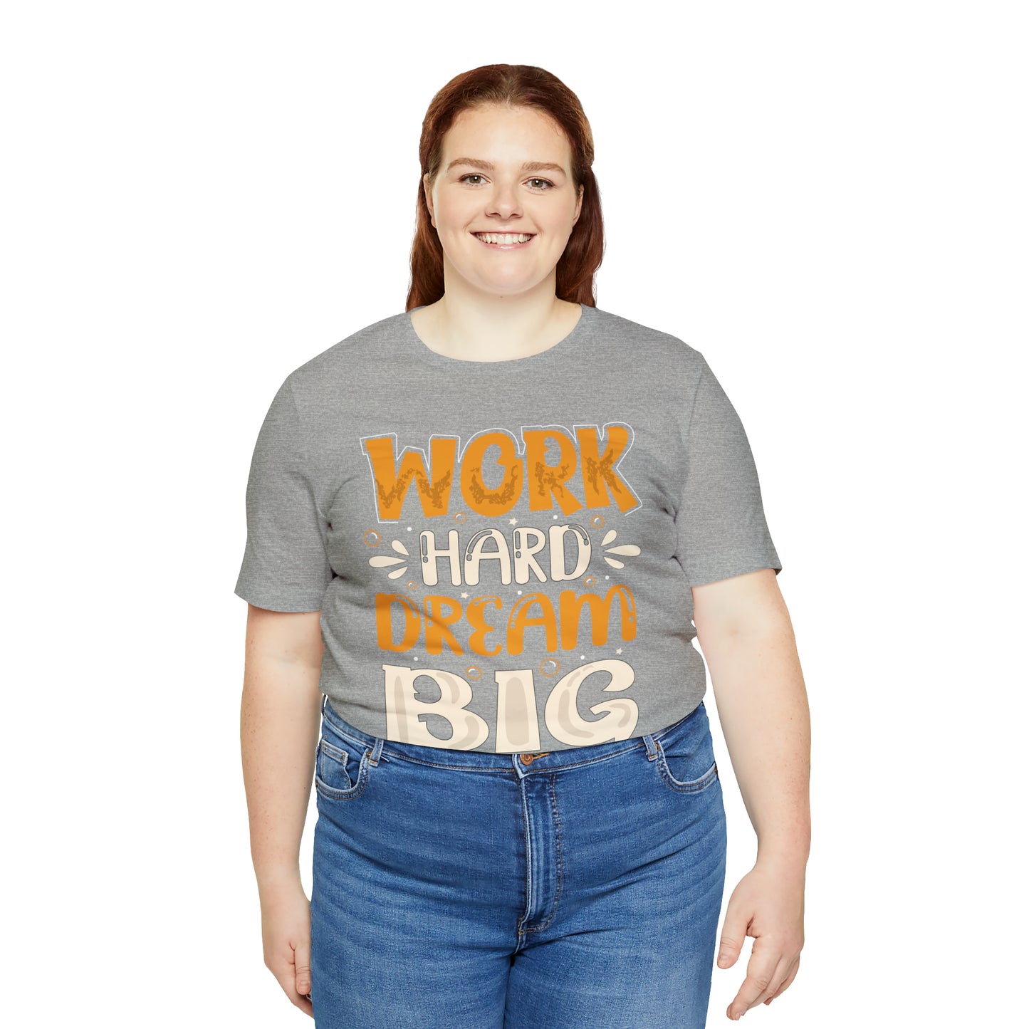 Work Hard Dream Big T-Shirt