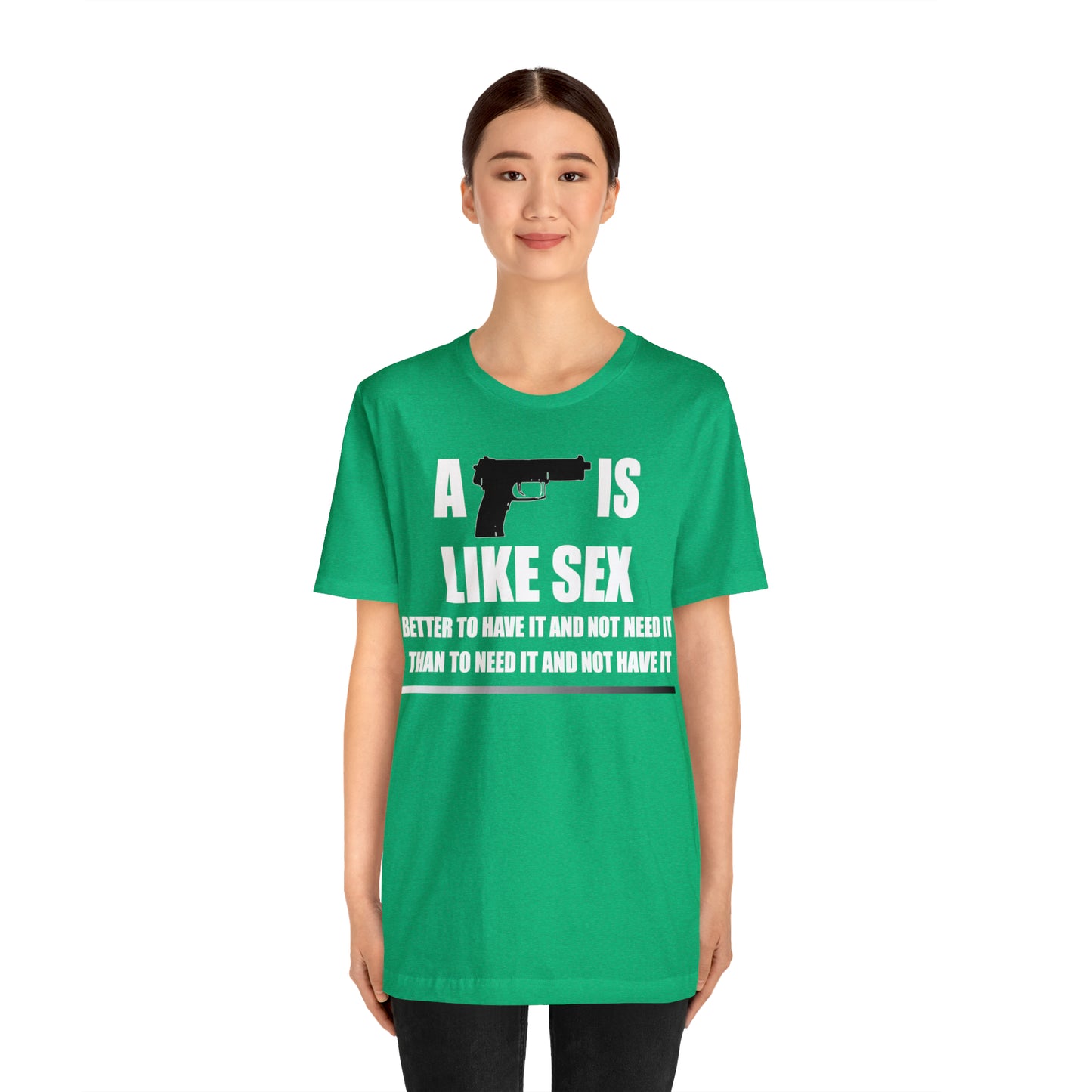 A Gun is Like Sex T-Shirt