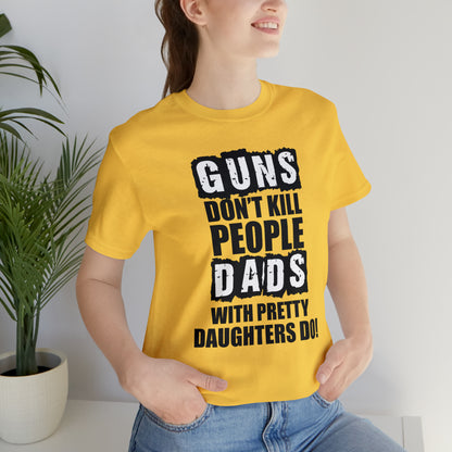 Dads With Pretty Daughter T-Shirt