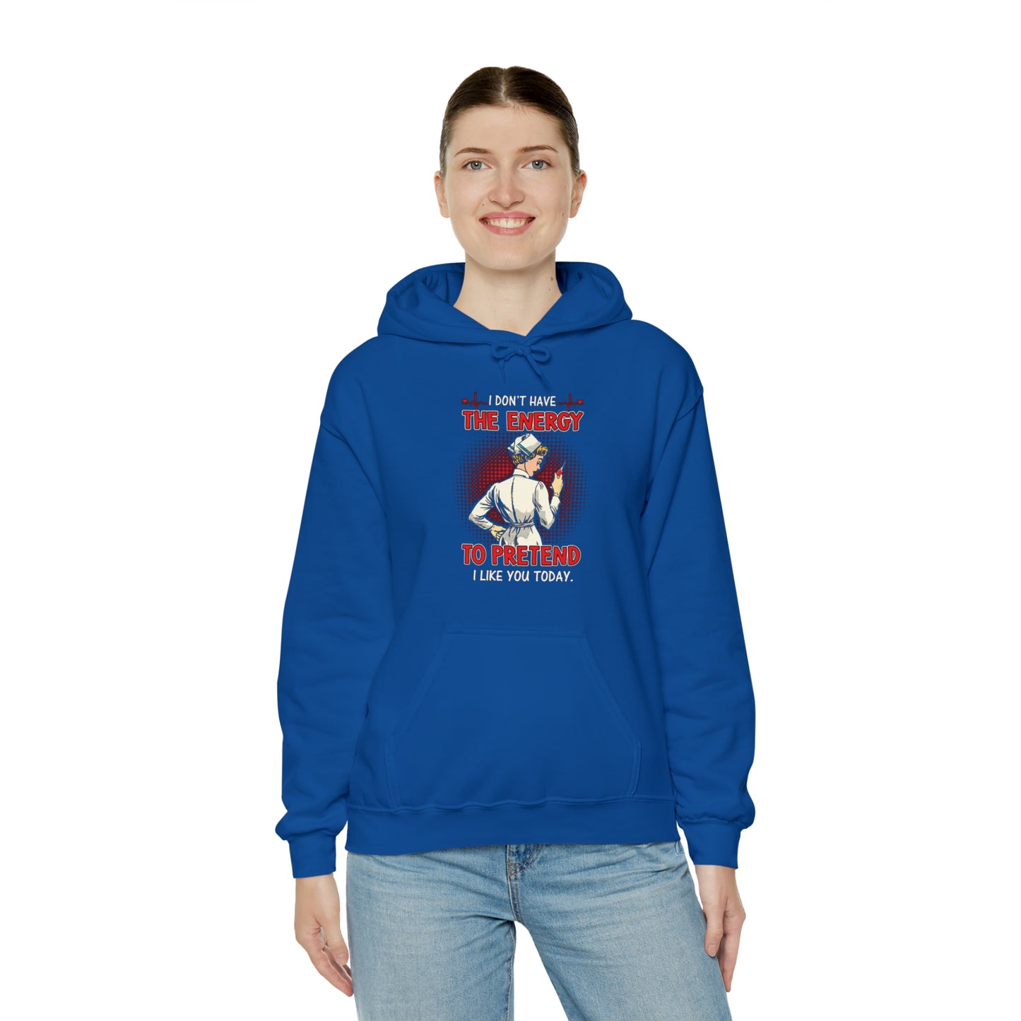 The energy to pretend nurse Hoodie