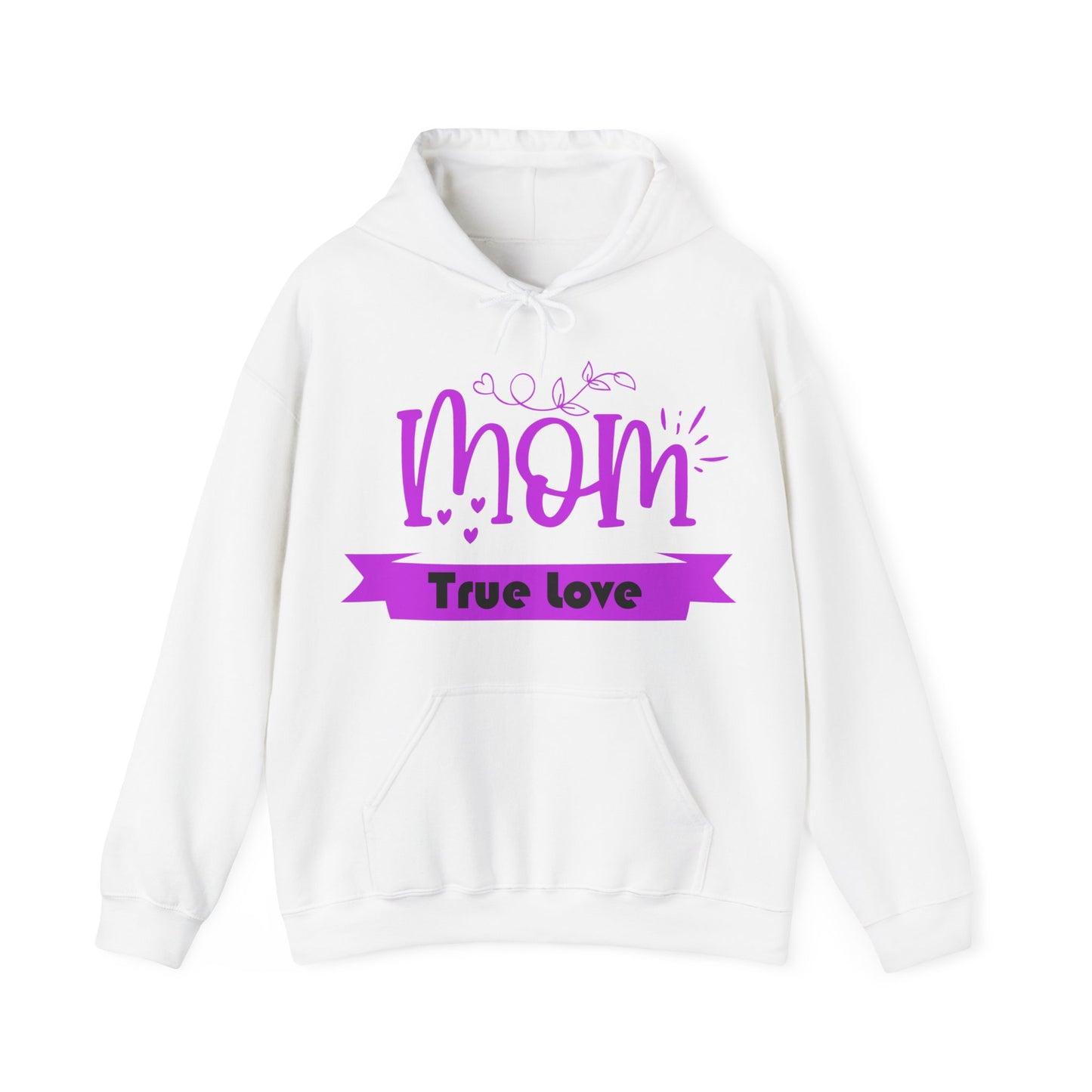 Mom true love Hoodie