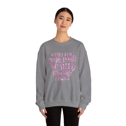 Messy bun yoga pants no sleep mom life Crewneck Sweatshirt