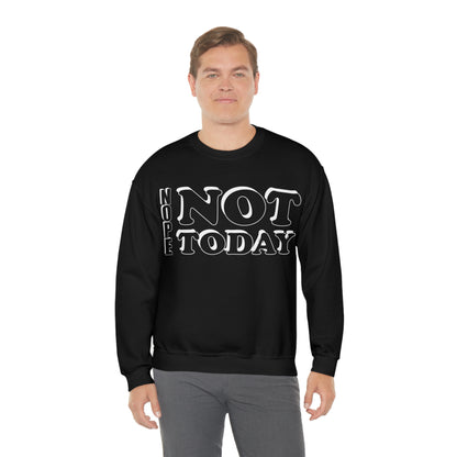 Nope not today Crewneck Sweatshirt