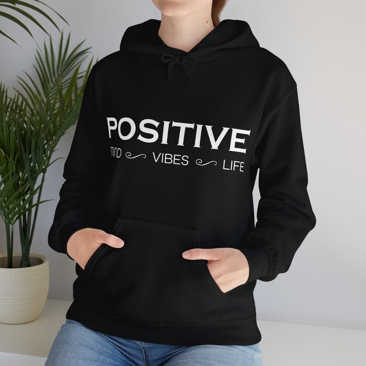 Positive mind vibes and life Hoodie