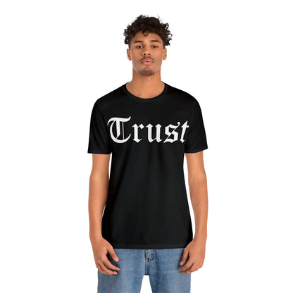 Trust 1 T-Shirt