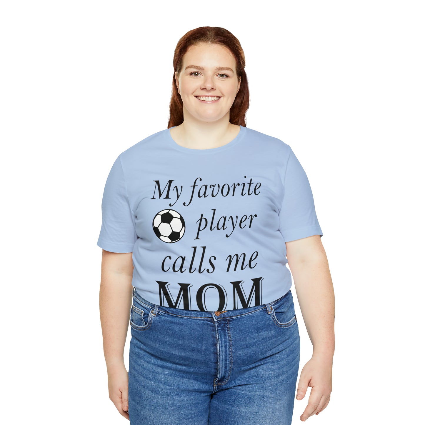 Mom Favorite Soccer player T-Shirt