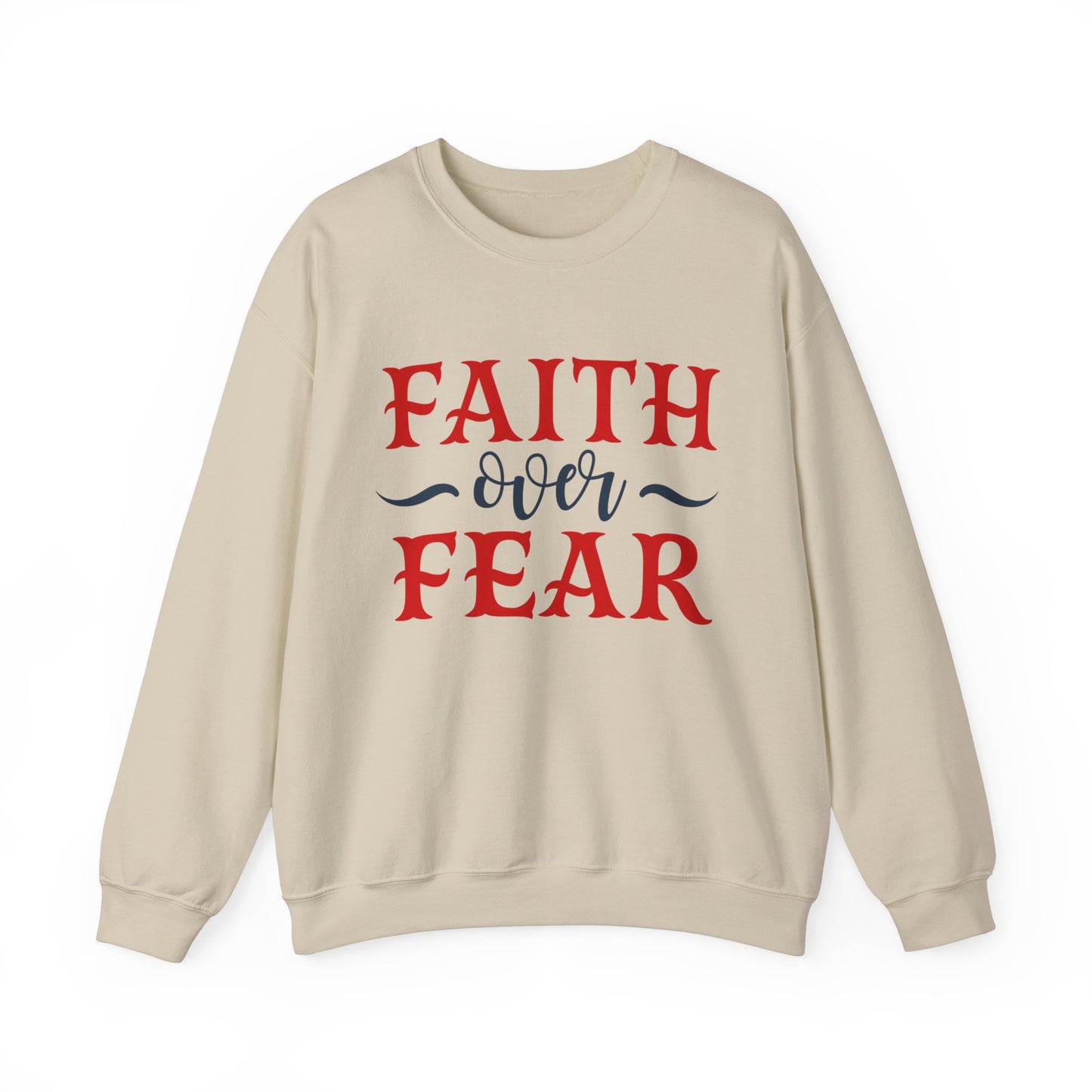 Faith Over Fear Crewneck Sweatshirt