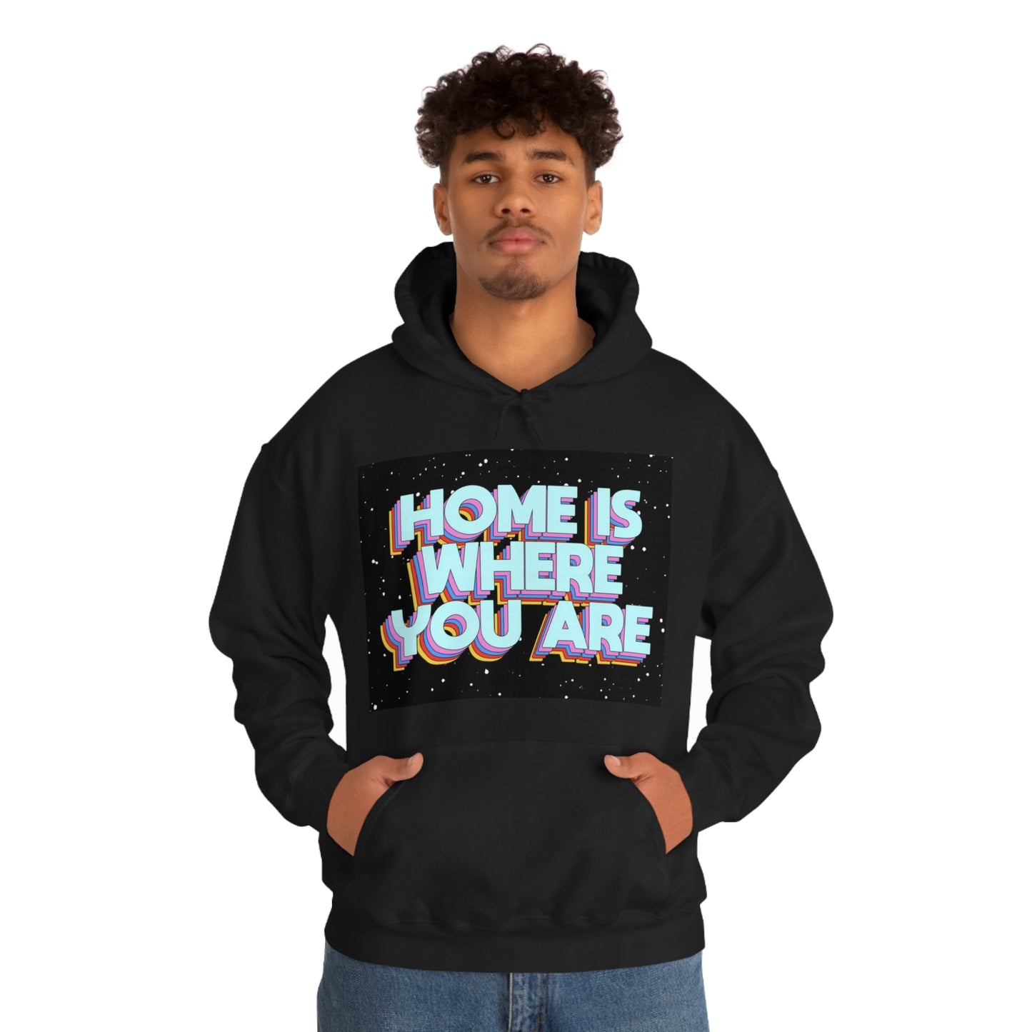 Home is Where you are Hoodie