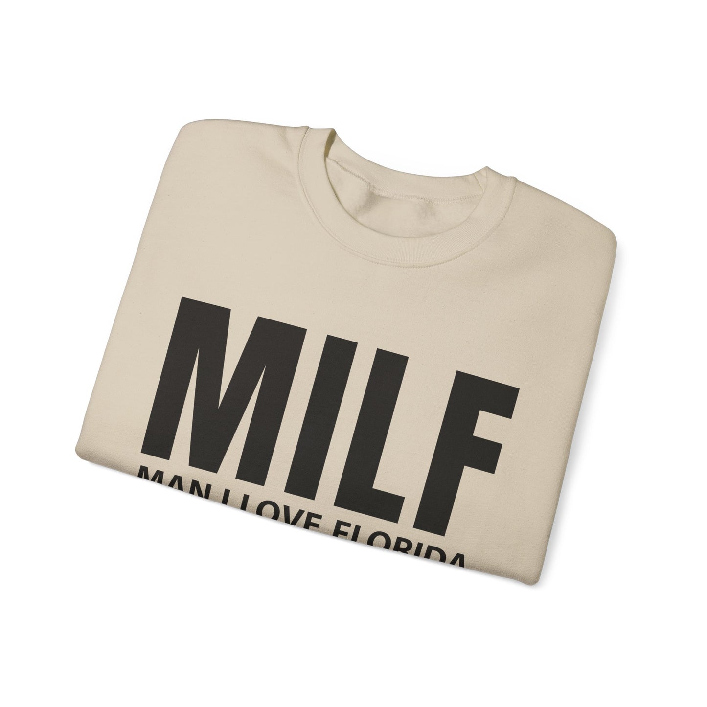 MILF  Man I love Florida Crewneck Sweatshirt