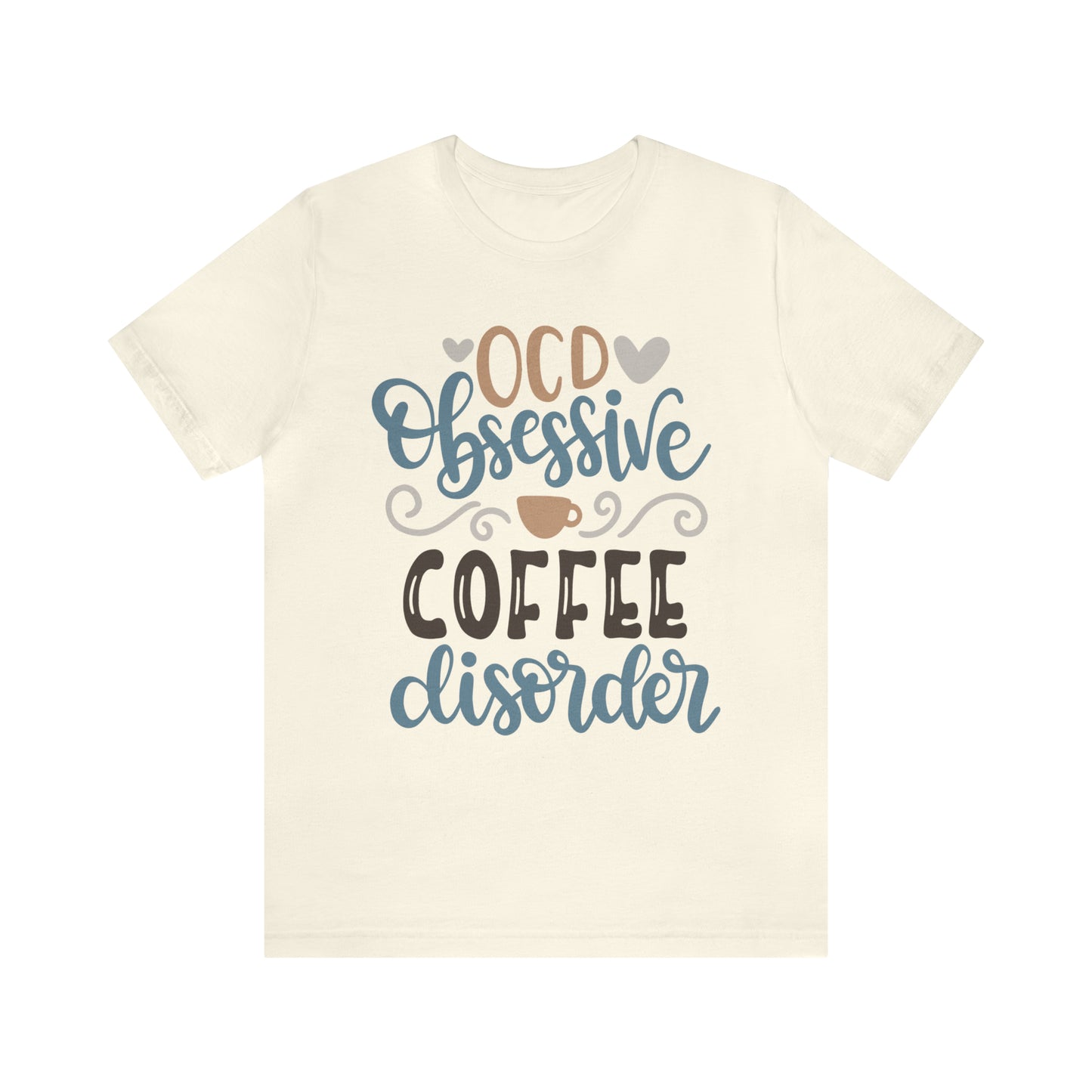 OCD_Obessive_coffee_disorder T-Shirt