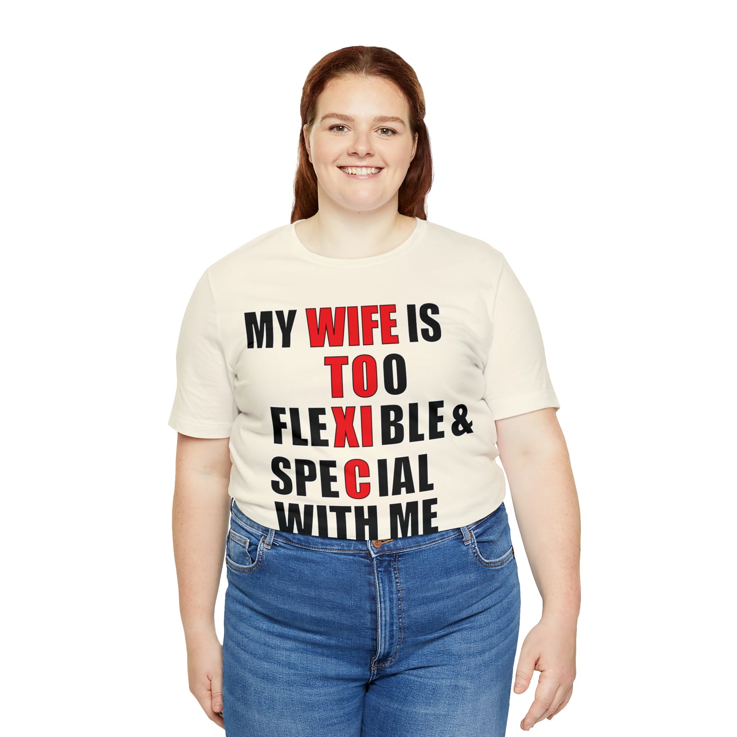 My wife is toxic-flexible & special T-Shirt