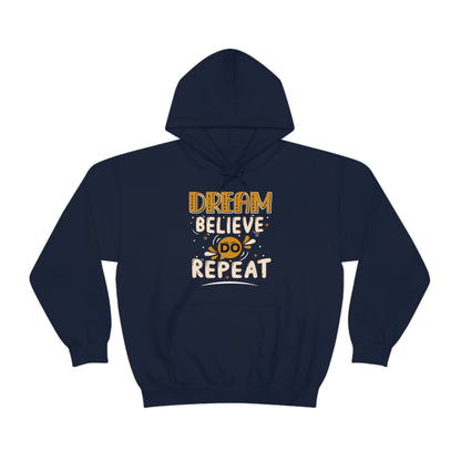 Dream Believe Do Repeat Hoodie