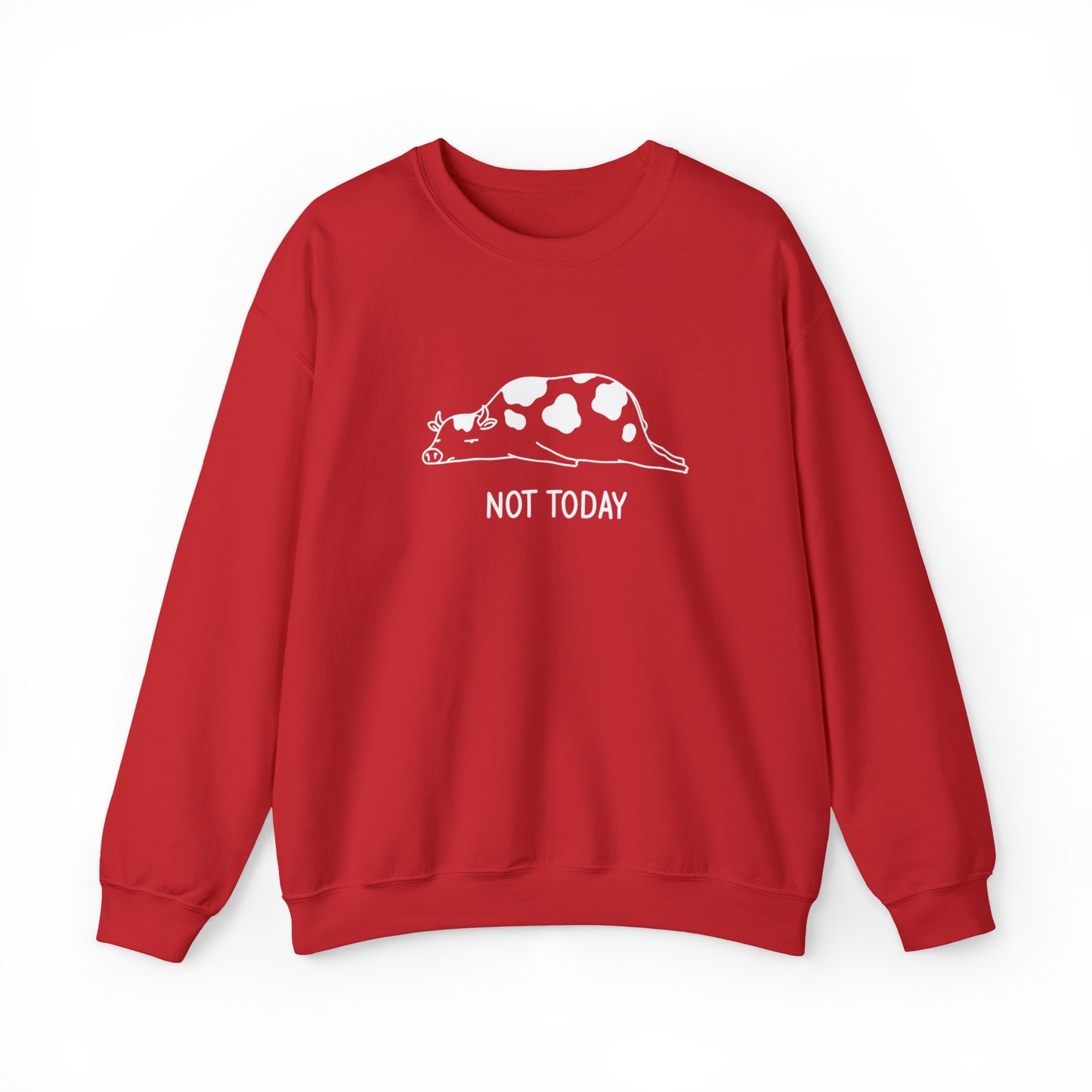 Not today! Crewneck Sweatshirt