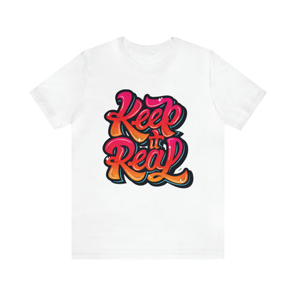 Keep it real colorful graffiti logo T-Shirt