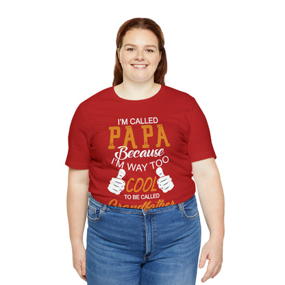 Papa Way 2 Cool to Be Called Grandfather T-Shirt