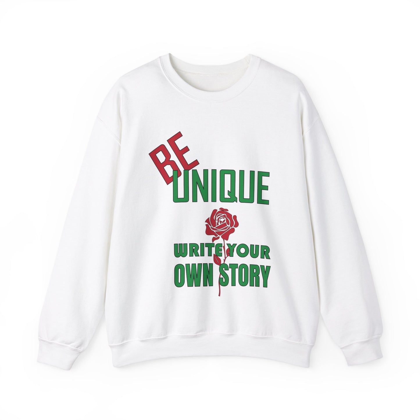 Be unique and write your story Crewneck Sweatshirt