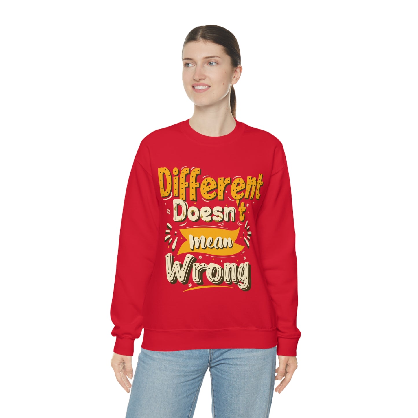 Different Doesn't Mean Wrong Crewneck Sweatshirt