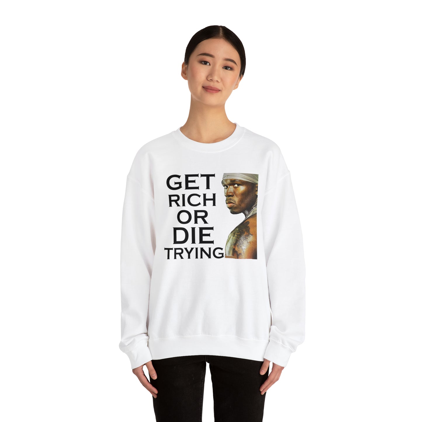 Get rich or die trying Crewneck Sweatshirt