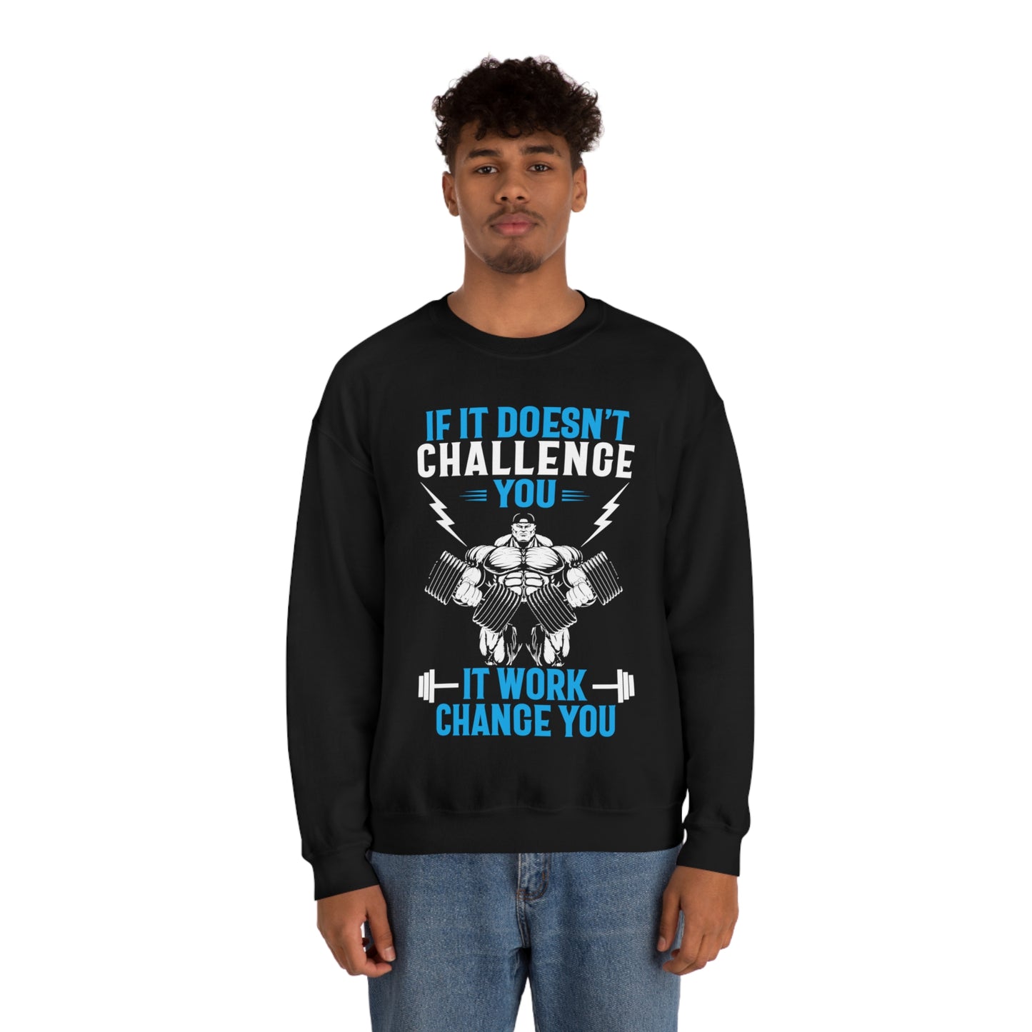 If It Doesn't Challenge You Crewneck Sweatshirt