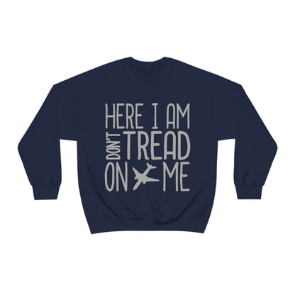 HERE I AM DON'T TREAD ON ME Crewneck Sweatshirt