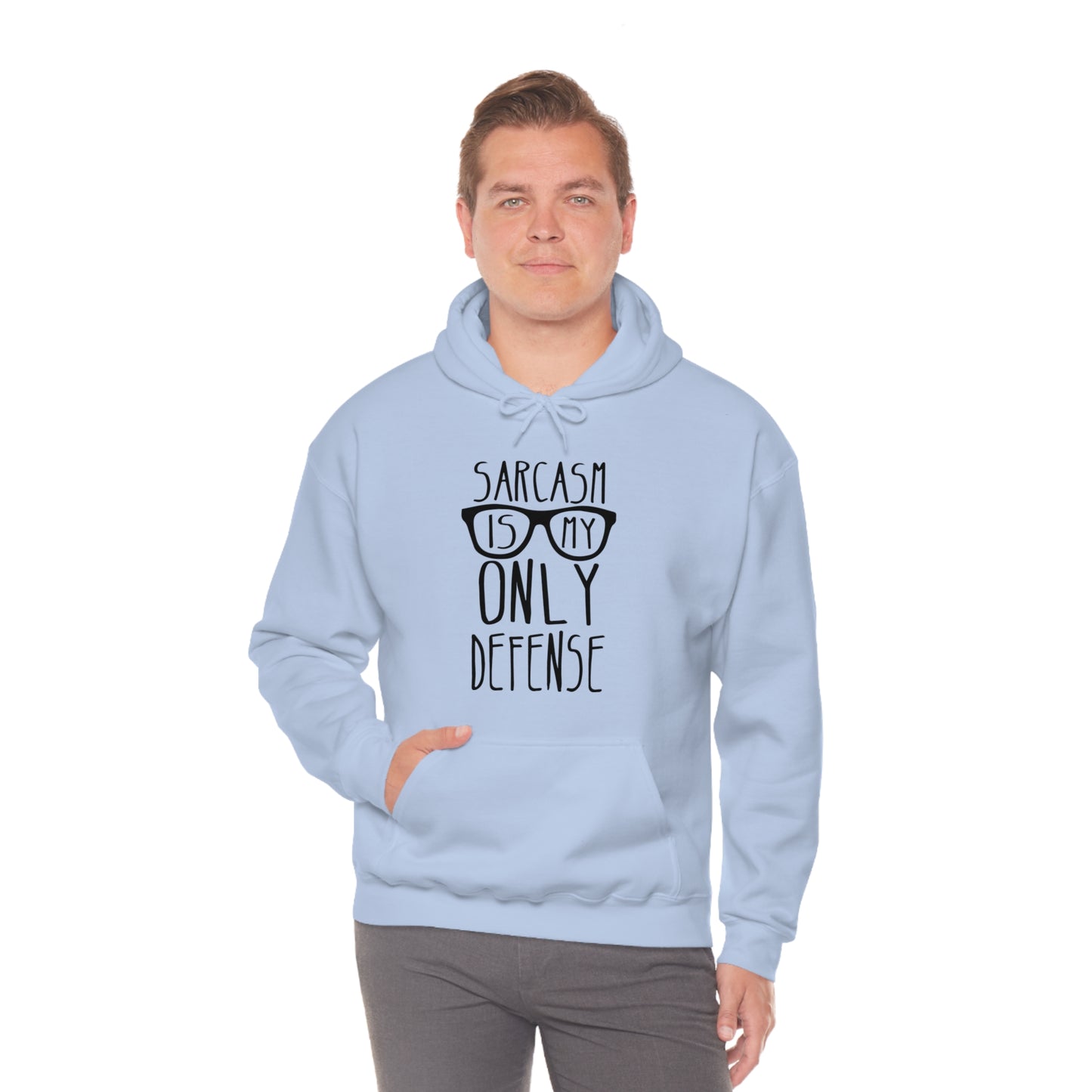 Sarcasm is my Only Defense Hoodie